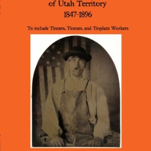 The Tinsmiths of Utah Territory: 1847-1896